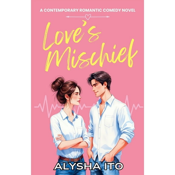 Love's Comedies Love's Mischief, Book 1, (Paperback)