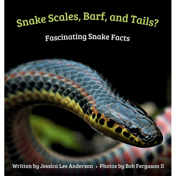 Fascinature Books for Young Readers Snake Scales, Barf, and Tails? Fascinating Snake Facts, (Hardcover)