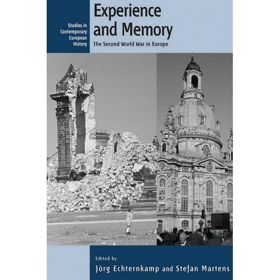 Studies in Contemporary European History Experience and Memory: The Second World War in Europe, Book 7, (Paperback)