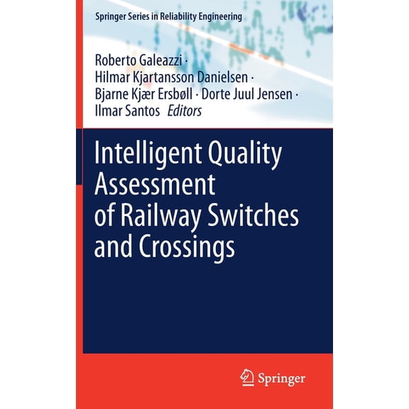 Springer Reliability Engineering Intelligent Quality Assessment of Railway Switches and Crossings, (Hardcover)