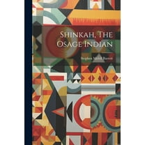 Shinkah, The Osage Indian (Paperback)