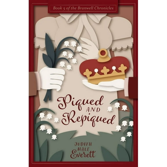 The Branwell Chronicles Piqued and Repiqued: a witty traditional Regency romance, Book 5, (Paperback)