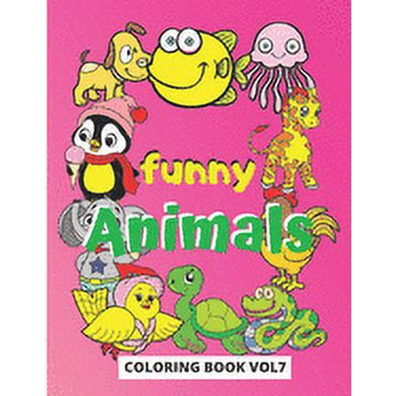 Funny Animals Coloring Book: coloring book from a series of 9 books, which contains an adorable colection of animal draw