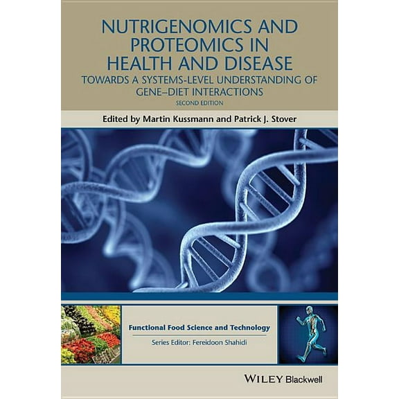 Hui: Food Science and Technology: Nutrigenomics and Proteomics in Health and Disease: Towards a Systems-Level Understanding of Gene-Diet Interactions (Hardcover)
