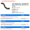 thumbnail image 2 of Lower Radiator Hose - Compatible with 1998 - 2002 Mercedes-Benz E430 4.3L V8 GAS 1999 2000 2001, 2 of 2