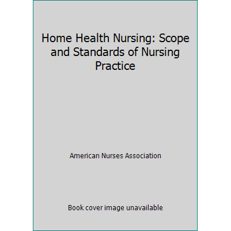 Home Health Nursing: Scope and Standards of Nursing Practice, Used [Paperback]