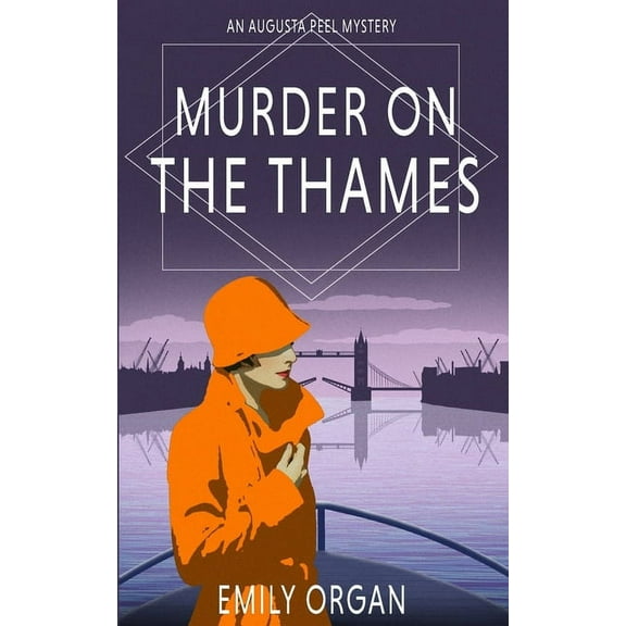 Augusta Peel 1920s Mystery Murder on the Thames, Book 6, (Paperback)