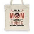 thumbnail image 2 of I'm a Bernese Mountain Dog Mom and a Registered Nurse Nothing Scares Me Canvas Tote Bag Berner Lover Gifts Reusable Shopping Grocery Bag - 00002, 2 of 5