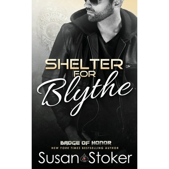 Badge of Honor: Texas Heroes Shelter for Blythe, Book 11, (Paperback)