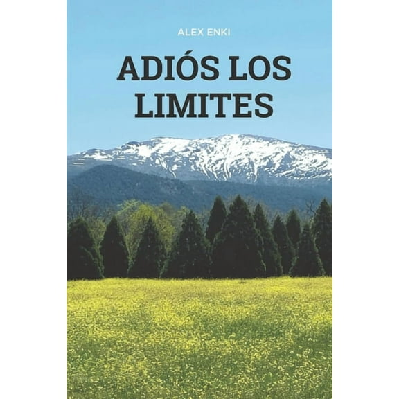 Adiós los LĆmites : La Consciencia Sobrevive (Paperback)