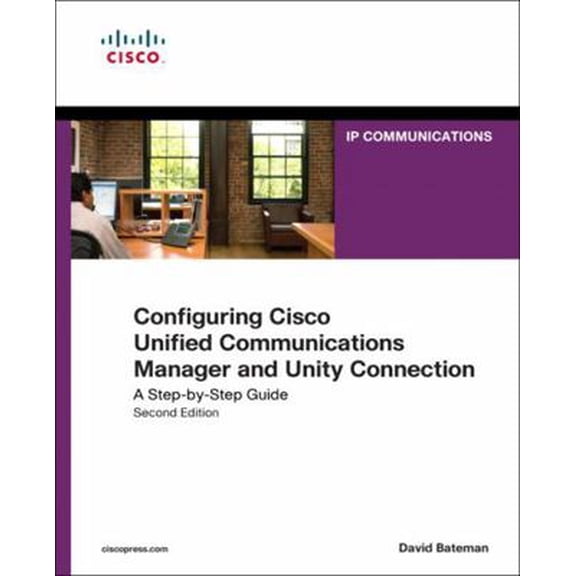 Pre-Owned Configuring Cisco Unified Communications Manager and Unity Connection: A Step-By-Step Guide (Paperback) 1587142260 9781587142260