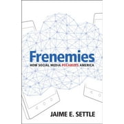 Frenemies: How Social Media Polarizes America (Hardcover)