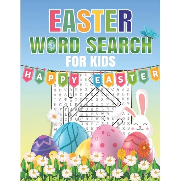 Easter Word Search For Kids: Word Search Puzzle Book For Kids All Ages With Large Print about Easter, Spring Season... Fun Easter Word Search Activity Book for Kids. (Paperback)(Large Print)