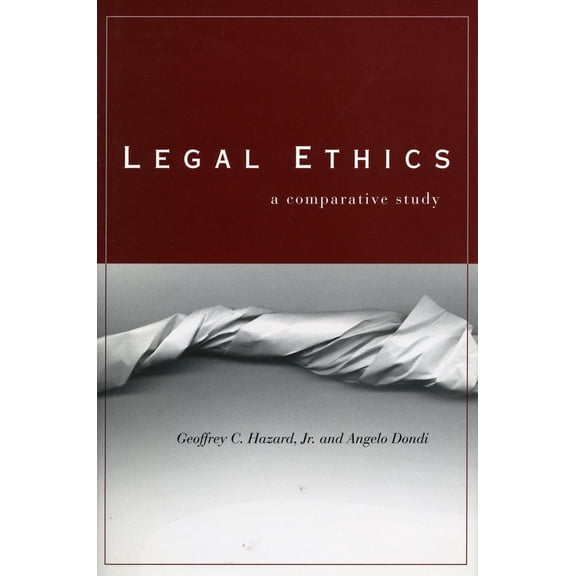 Pre-Owned Legal Ethics: A Comparative Study (Hardcover) 0804748829 9780804748827