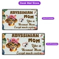 thumbnail image 5 of Abyssinian Mom Like a Normal Mom Except Much Cooler Happy Mother's Day Desk Mat Full Keyboard Mouse Pad Cat Lover Kitten Owner Gifts Large Mousepad - 02004, 5 of 5