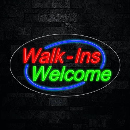 Walk Ins Welcome Led Neon Sign 28l X 16h 34085