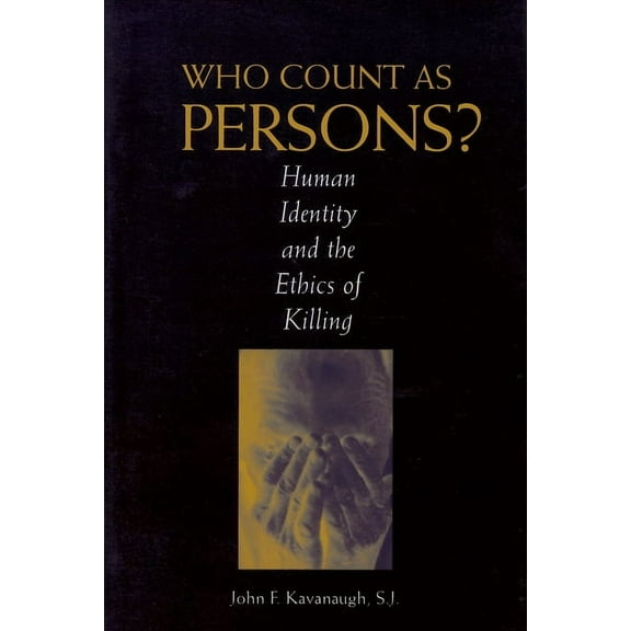 Moral Traditions Who Count as Persons?: Human Identity and the Ethics of Killing, (Paperback)