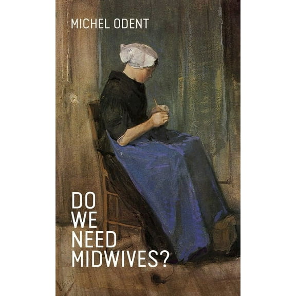 Do We Need Midwives?, (Paperback)