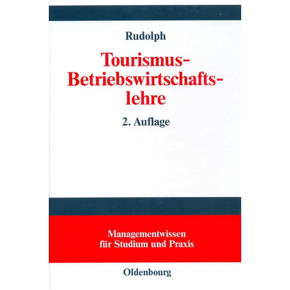 Managementwissen Für Studium Und Praxis Tourismus-Betriebswirtschaftslehre, (Hardcover)