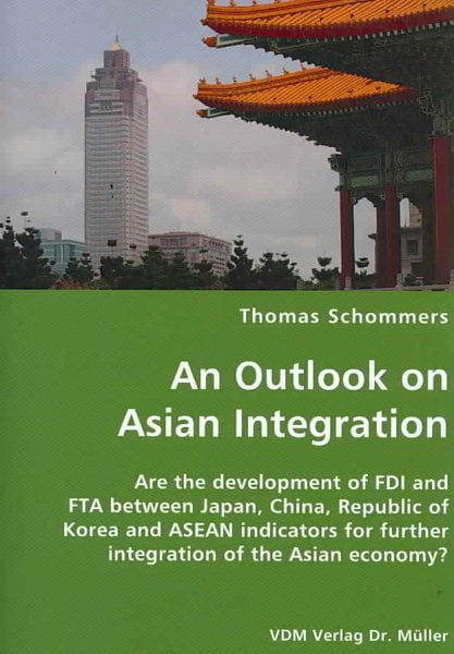 Pre-Owned An Outlook on Asian Integration- Are the development of FDI ...