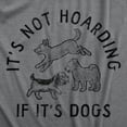 thumbnail image 2 of Mens Its Not Hoarding If Its Dogs T Shirt Funny Barking Puppy Pet Lovers Tee for Guys Graphic Tees, 2 of 9