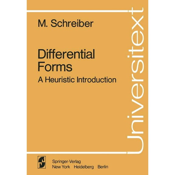 Universitext Differential Forms: A Heuristic Introduction, (Paperback)
