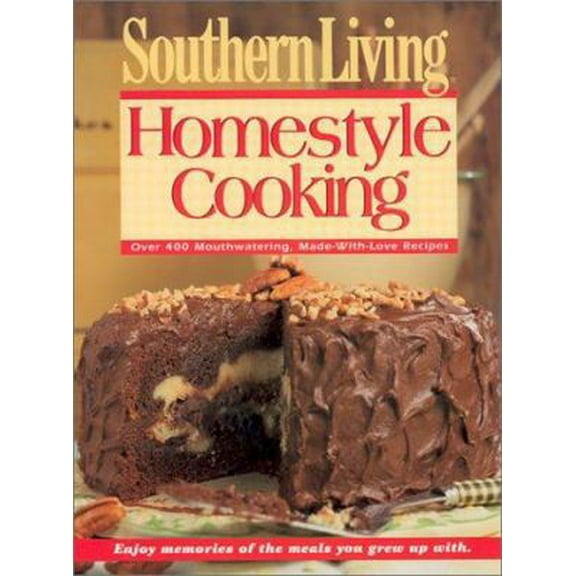 Pre-Owned Southern Living Homestyle Cooking (Hardcover) 0848725190 9780848725198