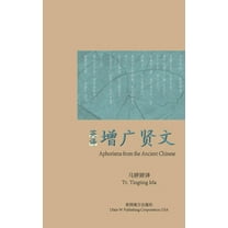 Aphorisms from the Ancient Chinese, (Paperback)