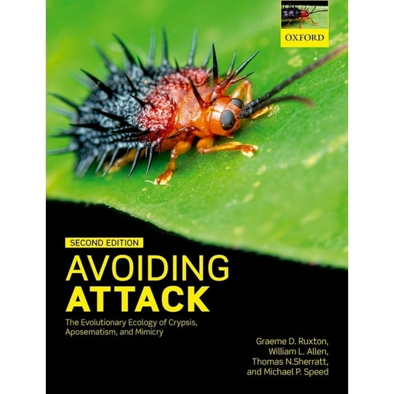 Avoiding Attack: The Evolutionary Ecology of Crypsis, Aposematism, and Mimicry, (Hardcover)