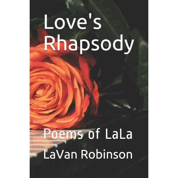Love's Rhapsody: Poems of LaLa (Paperback)