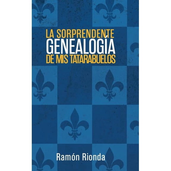 La sorprendente genealog?a de mis tatarabuelos