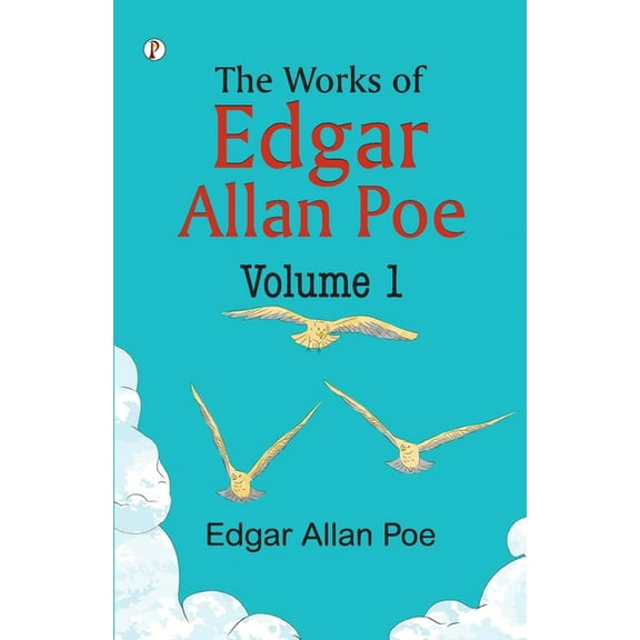 The Works of Edgar Allan Poe - Volume I, (Paperback)