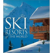 Top Ski Resorts of the World, Used [Hardcover]