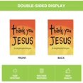 thumbnail image 6 of Shmbada Thank You Jesus Garden Flag Vertical Double Sided For everything And everyone, God Christian Passion Week Nativity Yard Outdoor Decoration 12.5 x 18 Inch, 6 of 7