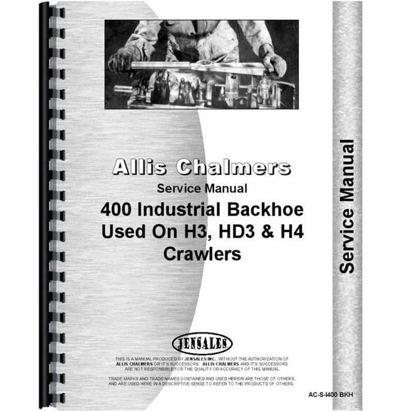 Allis Chalmers H3 Crawler I-400 Backhoe Attachment Service Manual