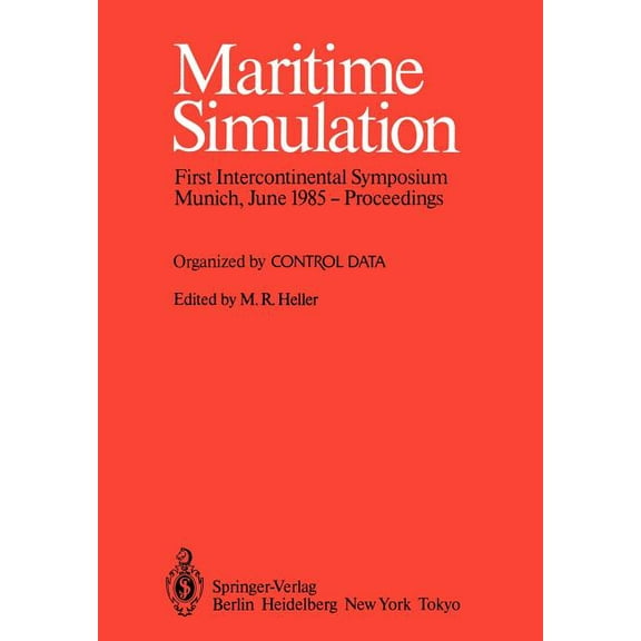 Maritime Simulation: Proceedings of the First Intercontinental Symposium, Munich, June 1985, (Paperback)