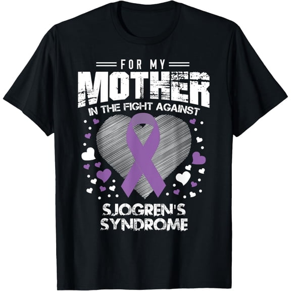 Exquisite and comfortable-For My Mother- Sjogrens Syndrome Awareness Support Ribbon T-Shirt