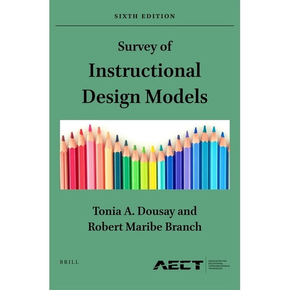 Survey of Instructional Design Models: Sixth Edition, (Paperback)