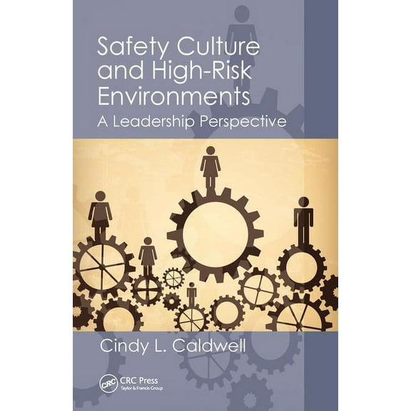 Sustainable Improvements in Environment  Safety Culture and High-Risk Environments: A Leadership Perspective, (Paperback)