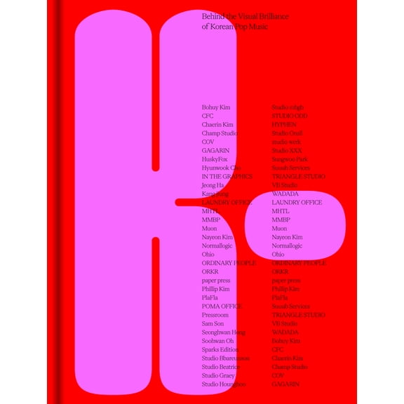 K-: Behindthe Visual Brilliance of Korean Pop Music, (Hardcover)