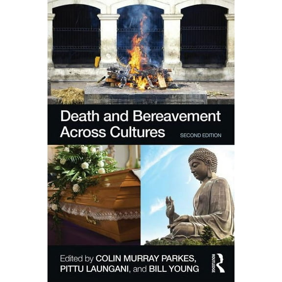 Death and Bereavement Across Cultures: Second edition, (Paperback)