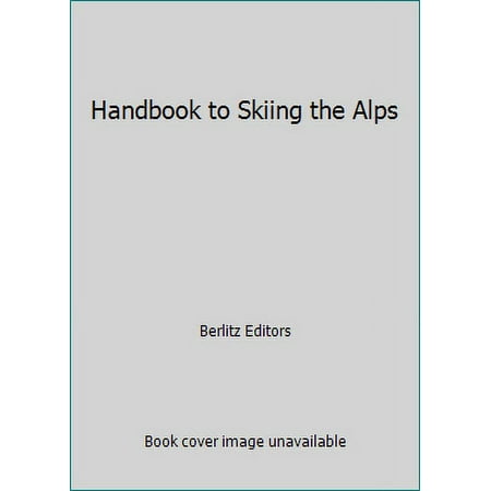 Handbook to Skiing the Alps [Paperback - Used]