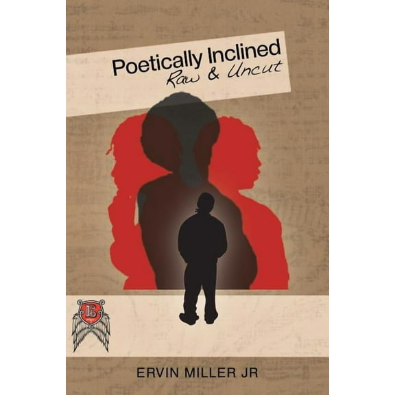 Poetically Inclined : Raw and Uncut