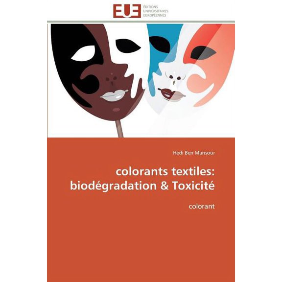 Omn.Univ.Europ.: Colorants Textiles: Biodégradation Toxicité (Paperback)