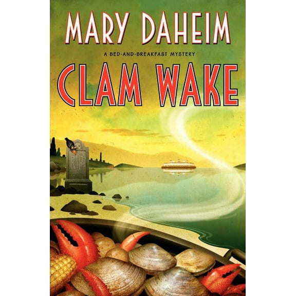 Bed-And-Breakfast Mysteries Clam Wake, Book 29, (Hardcover)