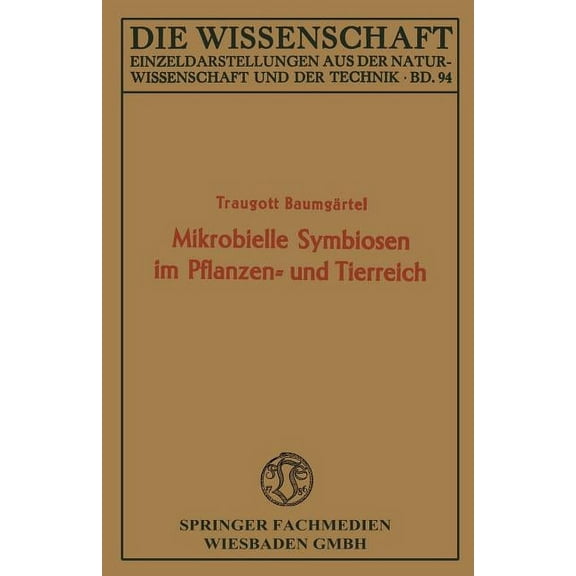 Die Wissenschaft Mikrobielle Symbiosen Im Pflanzen- Und Tierreich, Book 94, (Paperback)