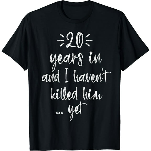 20 Years In Marriage Wedding Jokes Tee 20th Anniversary Wife T-ShirtMen's and women's gift, black and white T-shirt, size: Extra large S-4XL