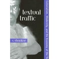 thumbnail image 1 of Pre-Owned Textual Traffic: Colonialism, Modernity, and the Economy of the Text (Paperback) 0791449920 9780791449929, 1 of 1