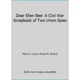 thumbnail image 1 of Pre-Owned Dear Ellen Bee: A Civil War Scrapbook of Two Union Spies (Paperback) 0439406439 9780439406437, 1 of 1