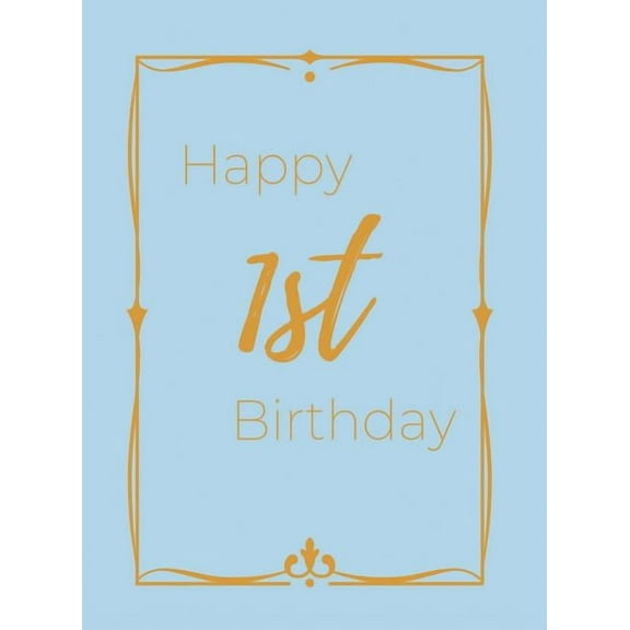 Happy 1st Birthday Guest Book (Hardcover): First birthday Guest book, party and birthday celebrations decor, memory book, (Hardcover)